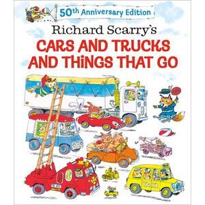 Richard Scarry's Cars and Trucks and Things That Go: 50th Anniversary Edition --